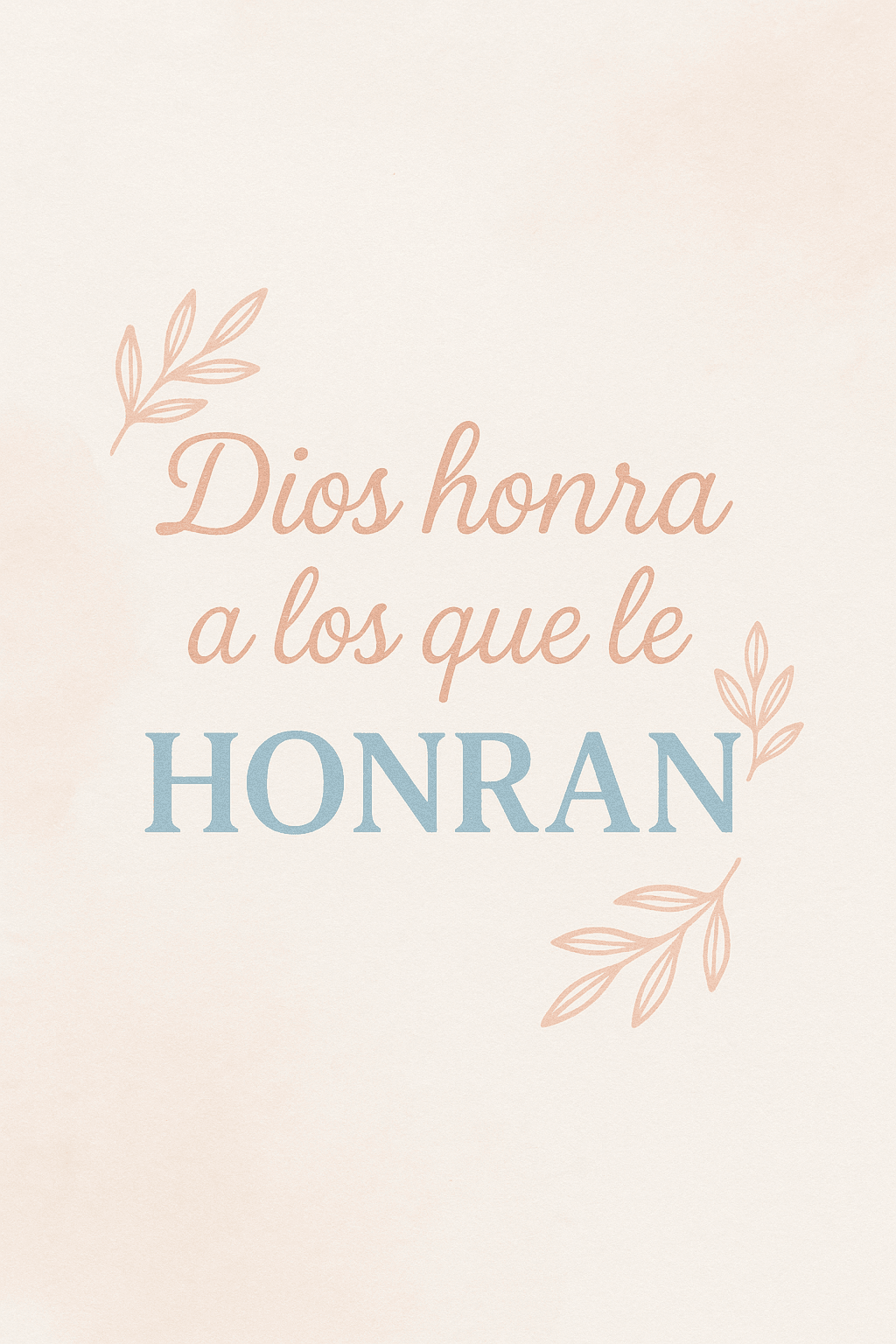 Dios Honra a los que le Honran